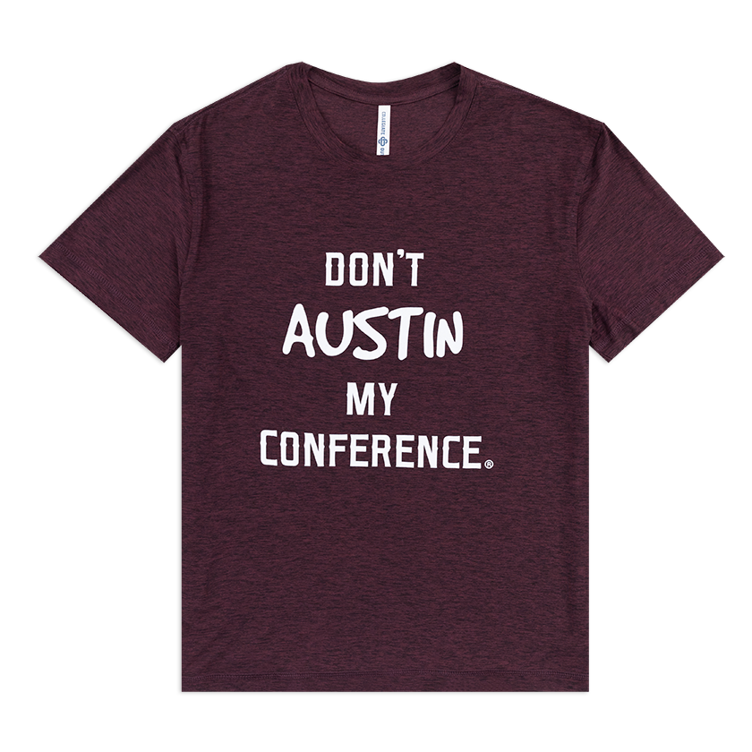 Don't Austin My Conference T-Shirt