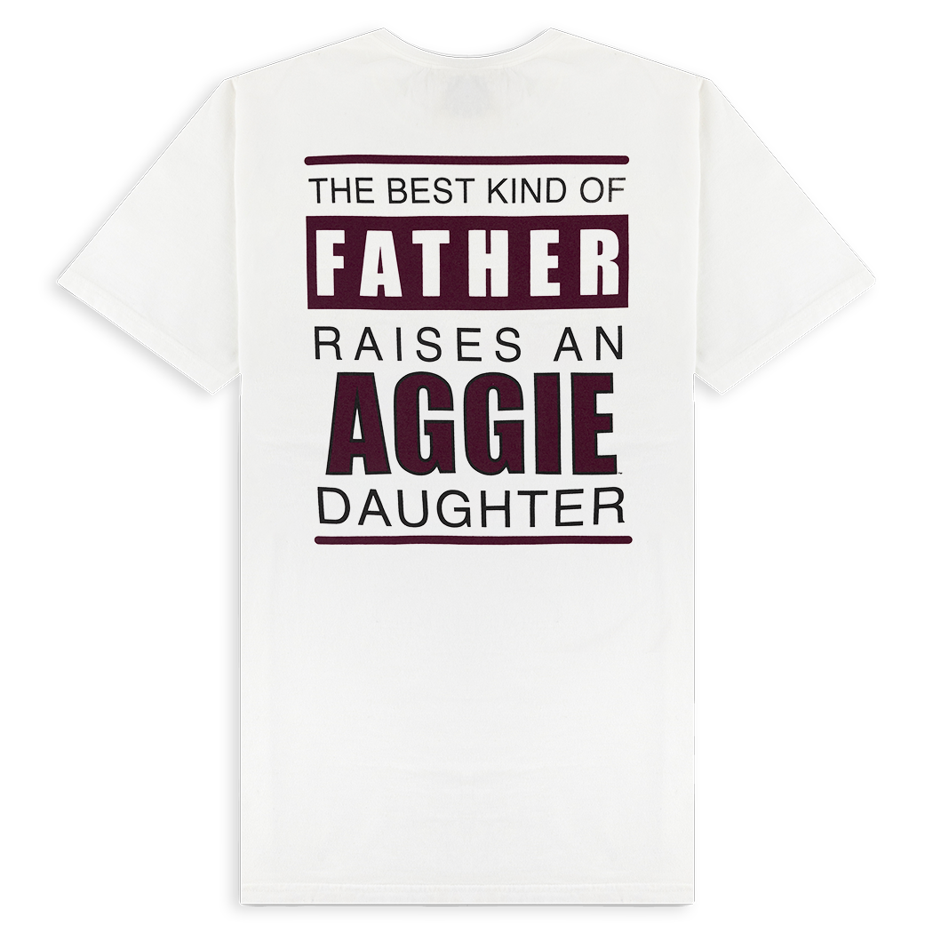 Texas A&M Father Raises an Aggie Daughter T-Shirt