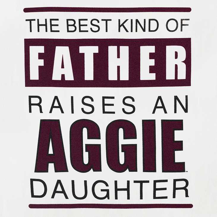 Texas A&M Father Raises an Aggie Daughter T-Shirt