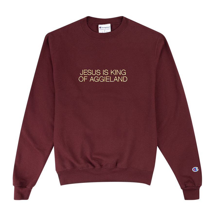 Jesus is King of Aggieland Sweatshirt