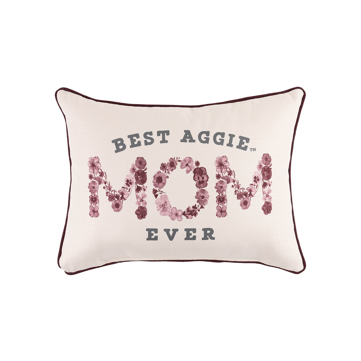 Cream pillow with "BEST AGGIE MOM EVER" and the "MOM" is spelled out in maroon flowers.