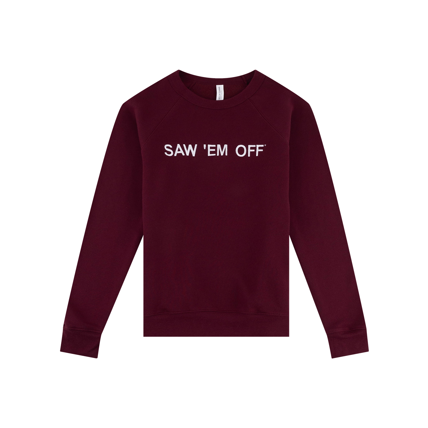 Maroon sweatshirt with "SAW 'EM OFF" embroidered in white.