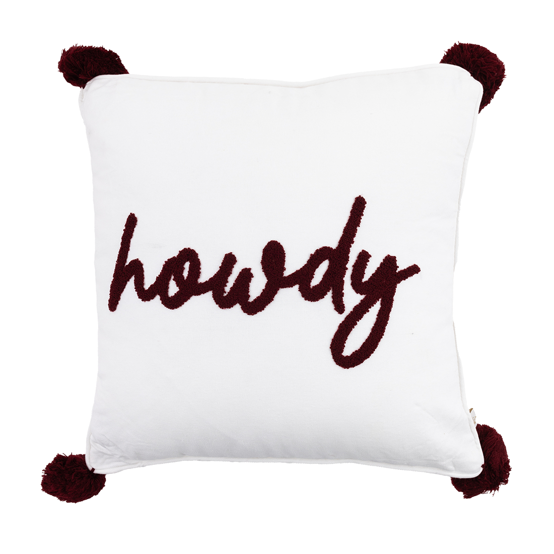 White pillow with "howdy" in maroon and maroon pom poms on each corner.