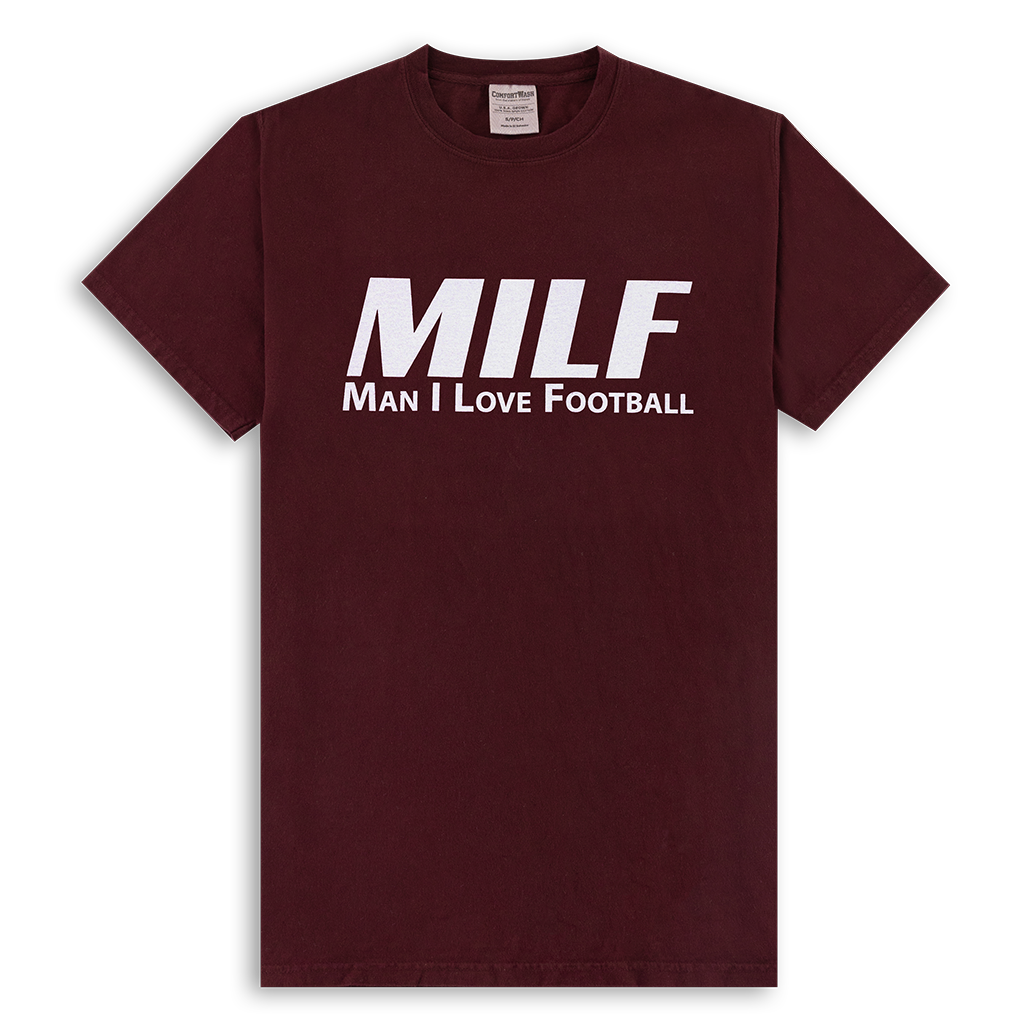 Maroon t-shirt with "MILF" in white and "Man I Love Football" in white.