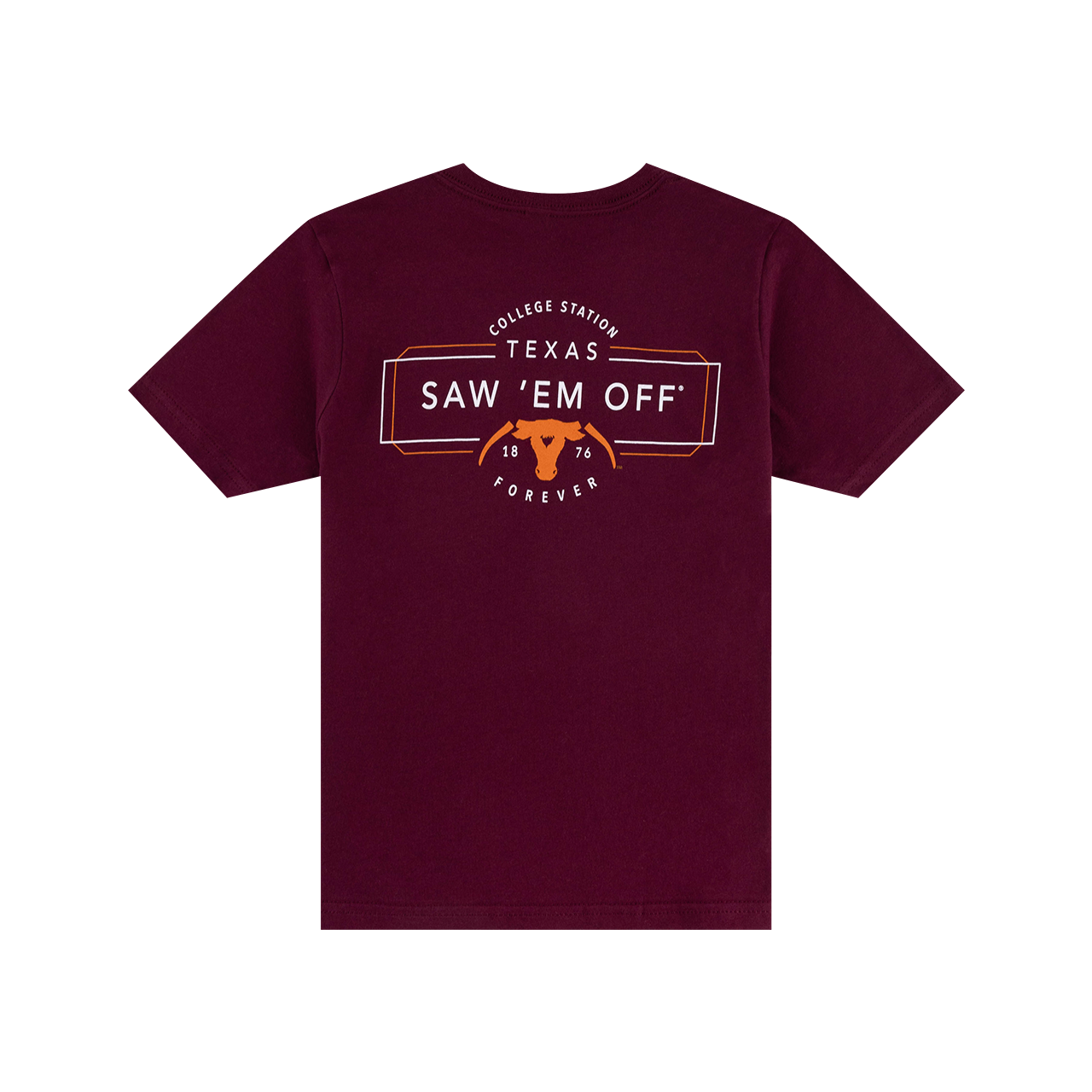 Maroon back of t-shirt with "Saw 'Em Off Forever" in white with burnt orange Saw 'Em Off logo