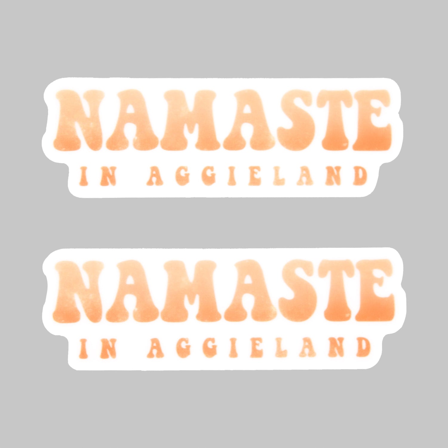 Namaste In Aggieland Dizzler Sticker